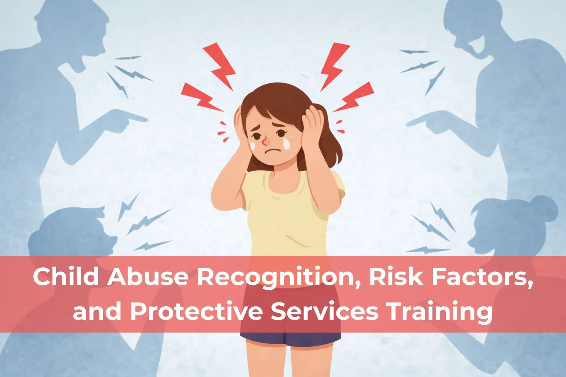 Child-Abuse-Recognition-Risk-Factors-and-Protective-Services-Training-Featured-Image